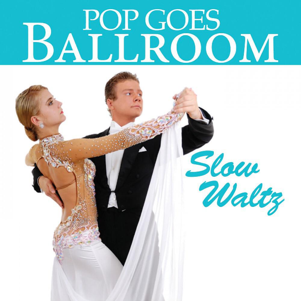 Релиз Pop Goes Ballroom: Slow Waltz