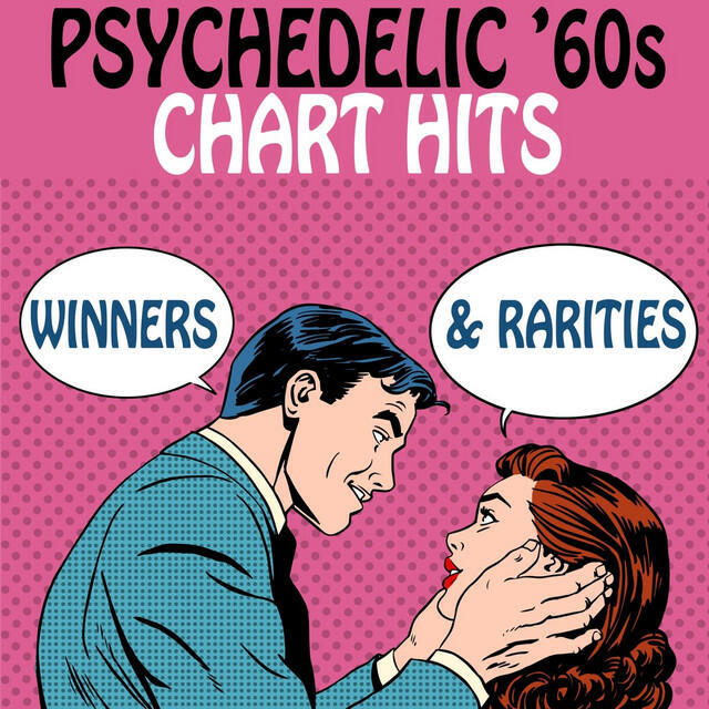 Релиз Psychedelic '60s Chart Hits: Winners & Rarities