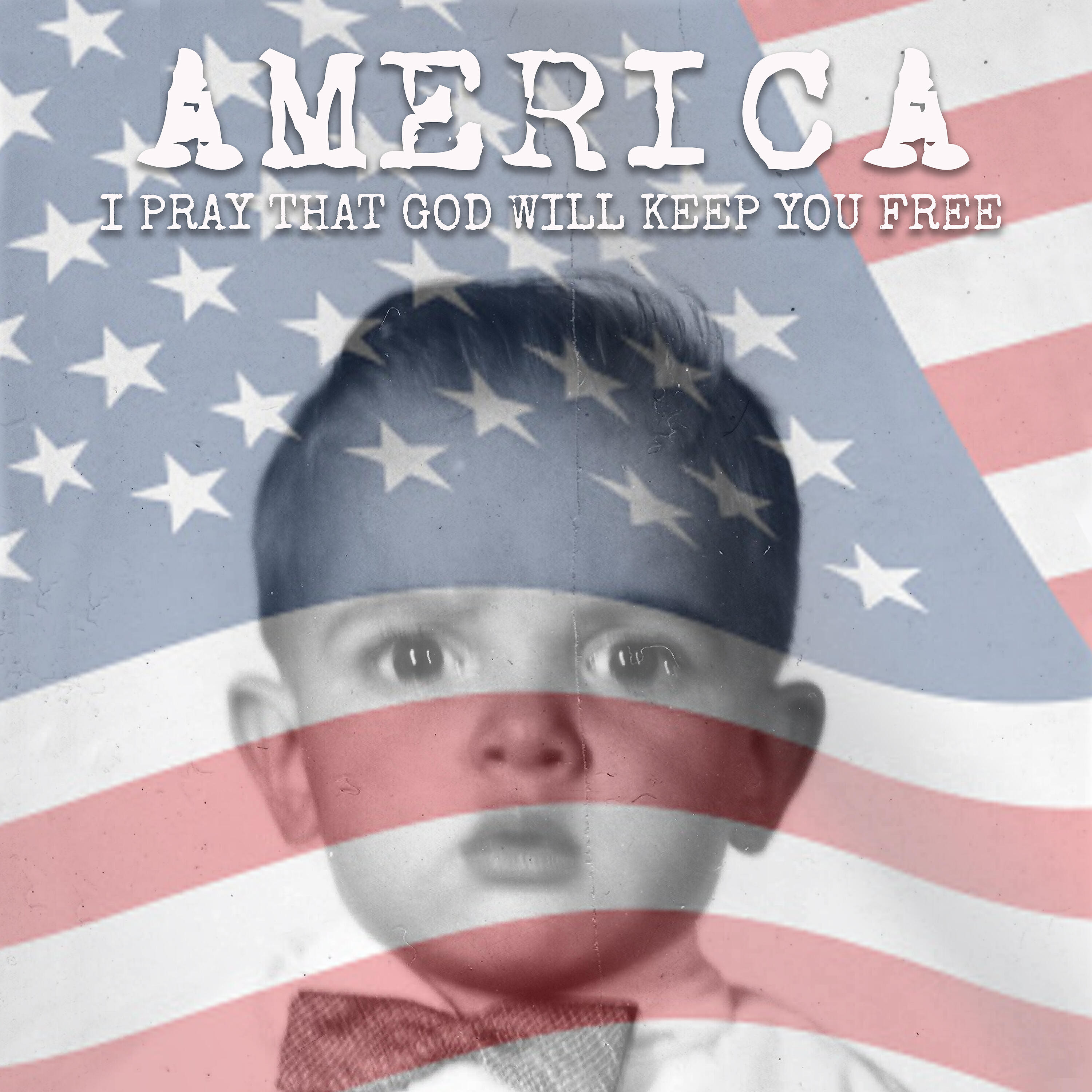 Релиз America (I Pray That God Will Keep You Free)