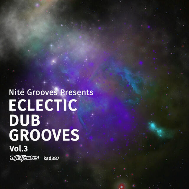 Релиз Nite Grooves Presents Eclectic Dub Grooves, Vol. 3