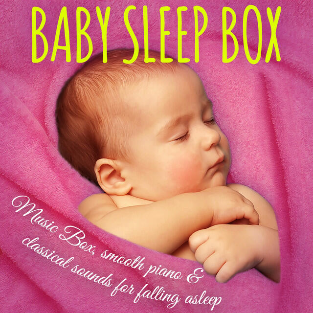 Релиз Baby Sleep Box (Music box, smooth piano and classical sounds for falling asleep)