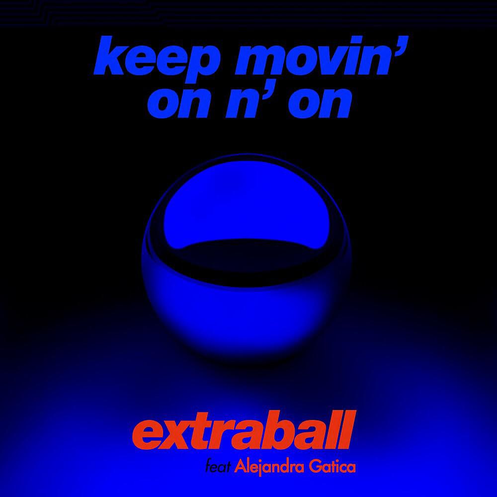 Релиз Keep Movin' on n' On