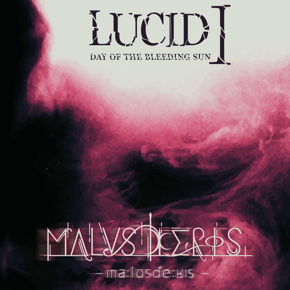 Релиз Lucid I -Day of the Bleeding Sun- (2015-2017)