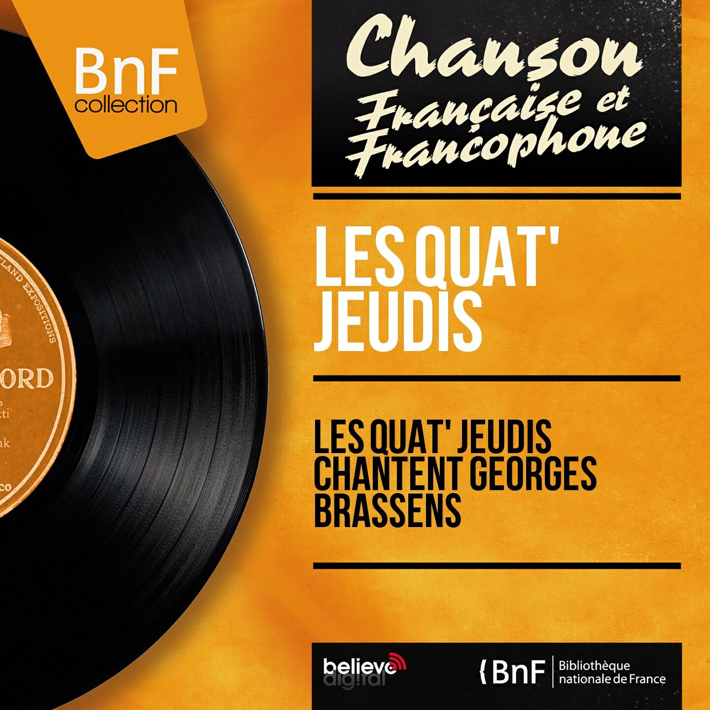 Релиз Les Quat' Jeudis chantent Georges Brassens (Mono Version)