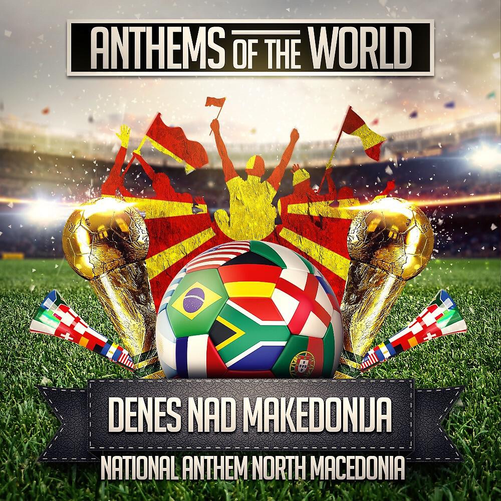Релиз Denes Nad Makedonija (National Anthem North Macedonia)
