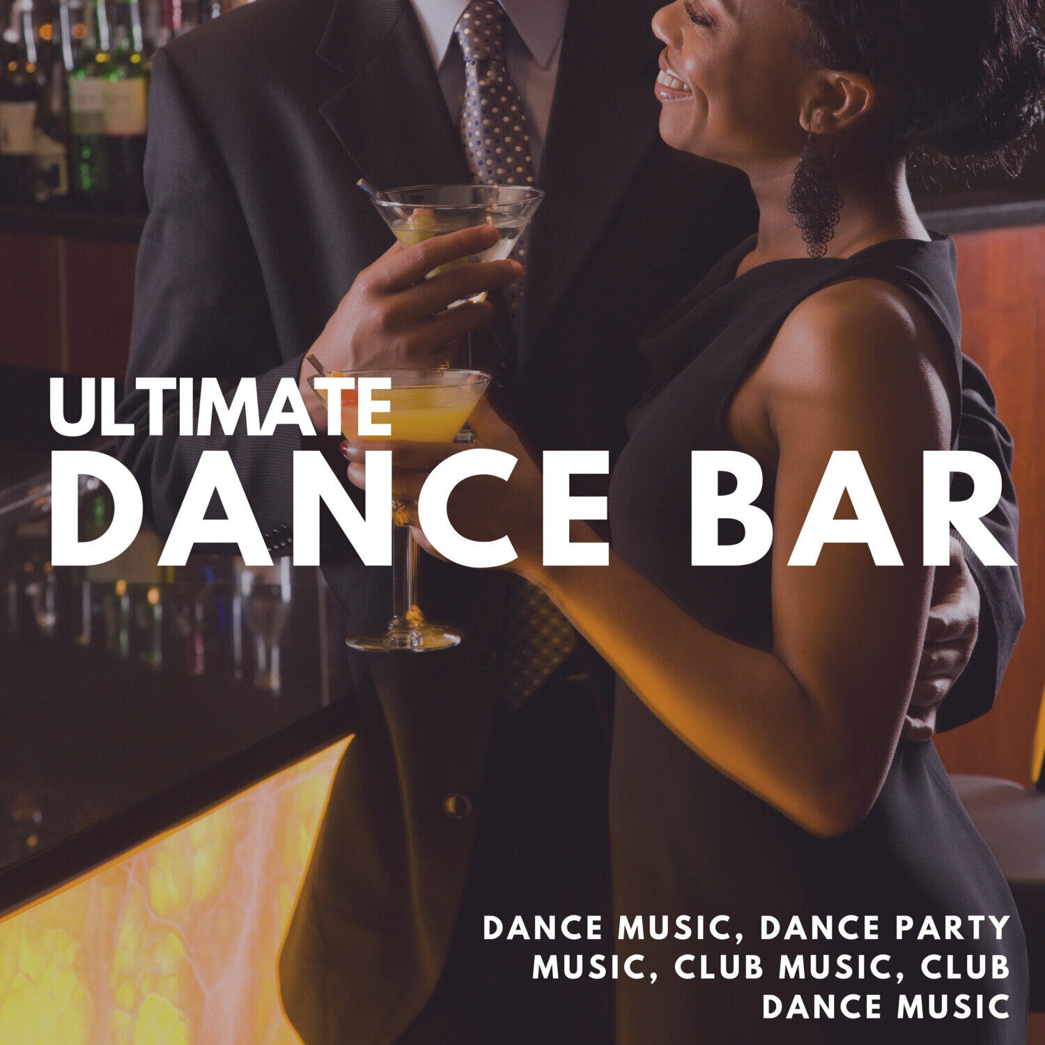 Релиз Ultimate Dance Bar (Dance Music, Dance Party Music, Club Music, Club Dance Music)