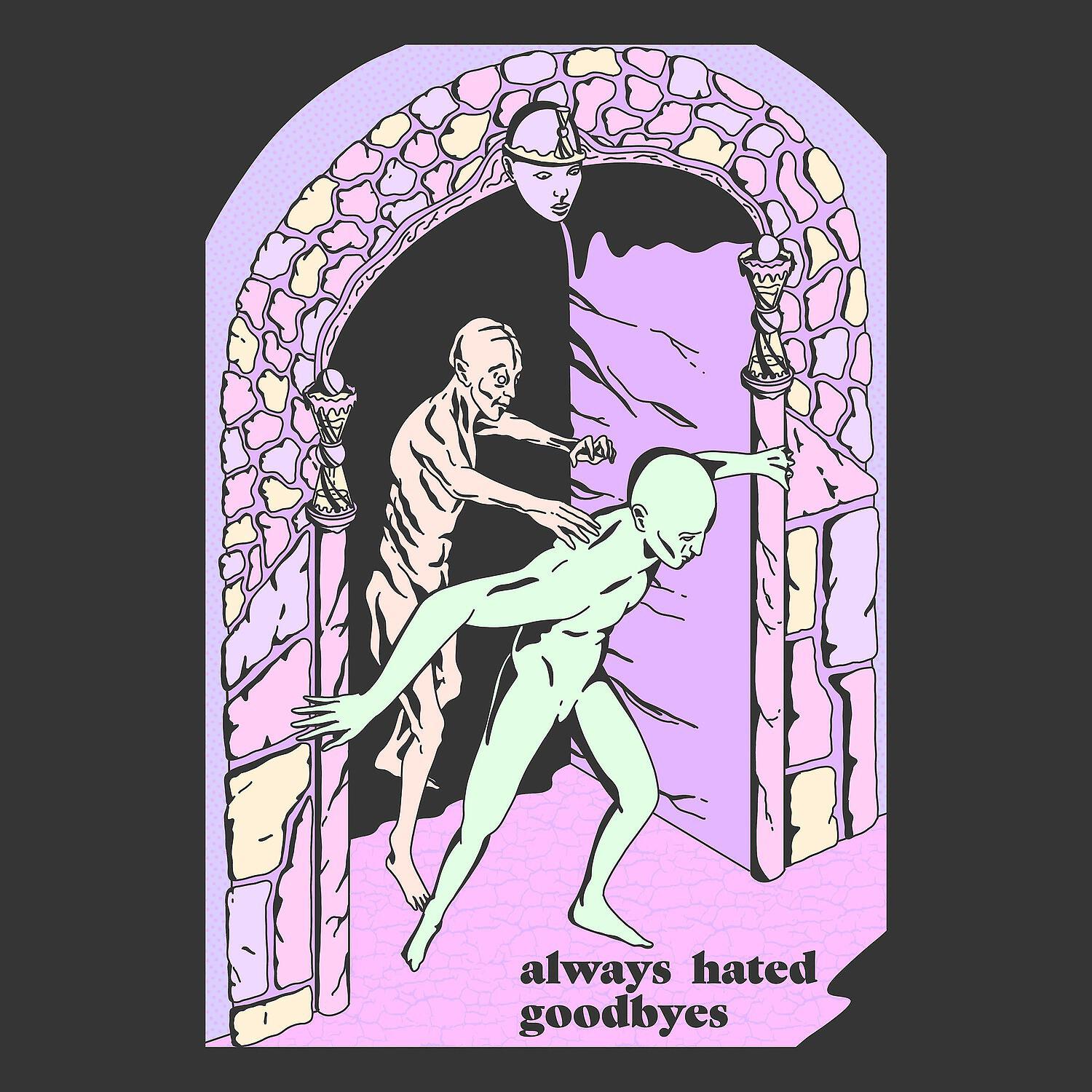 Релиз always hated goodbyes
