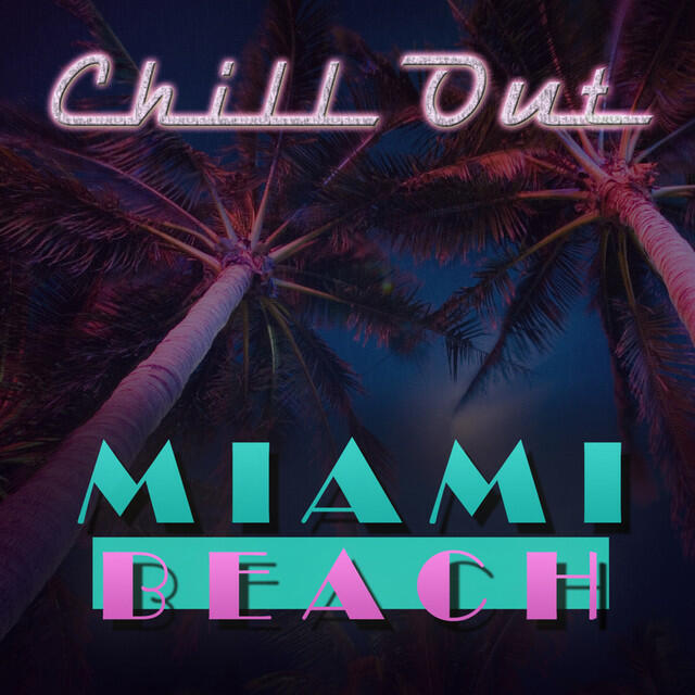 Релиз Chill Out Miami Beach Ultra Night Lounge (Vol.1)