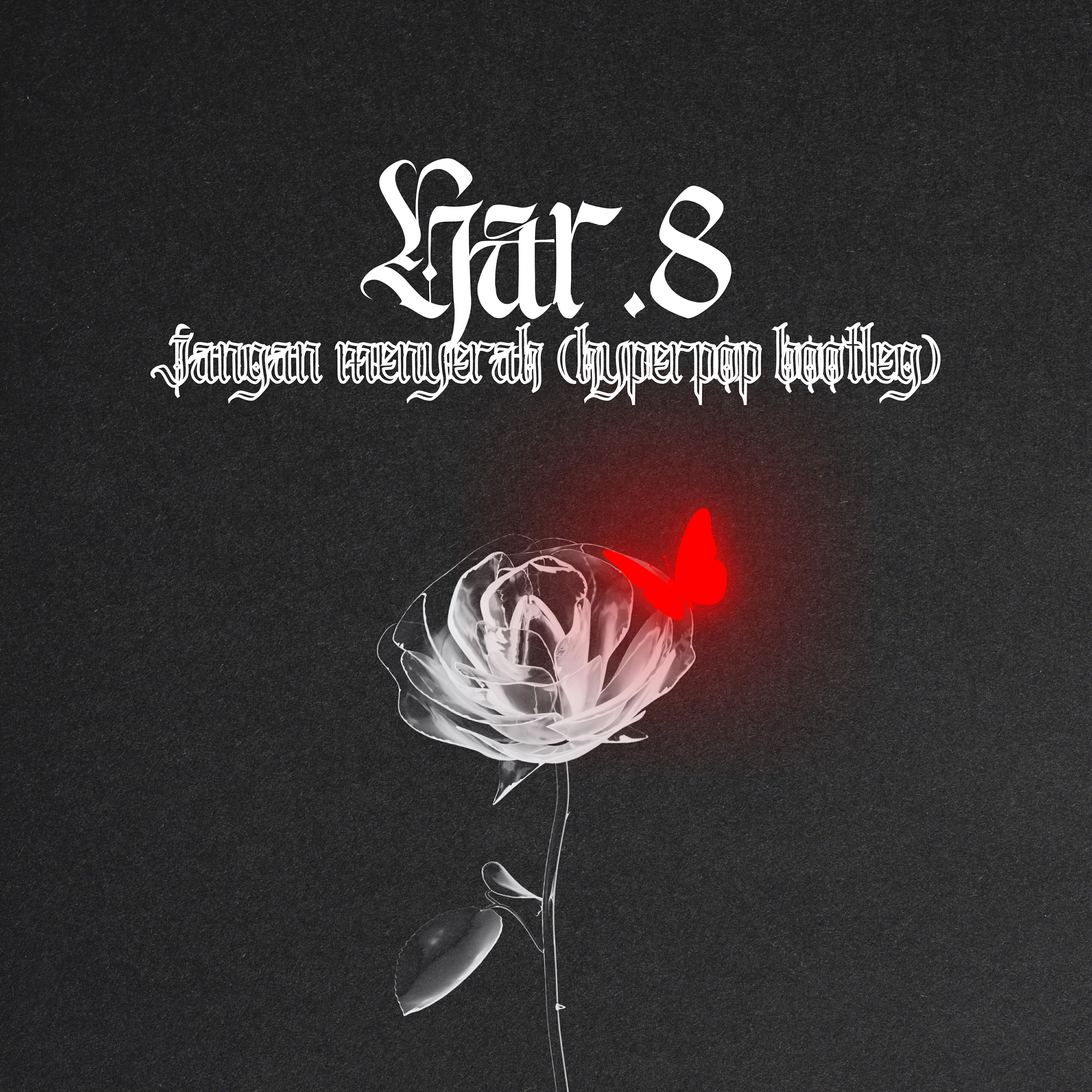 Релиз Jangan Menyerah (Hyperpop Bootleg)