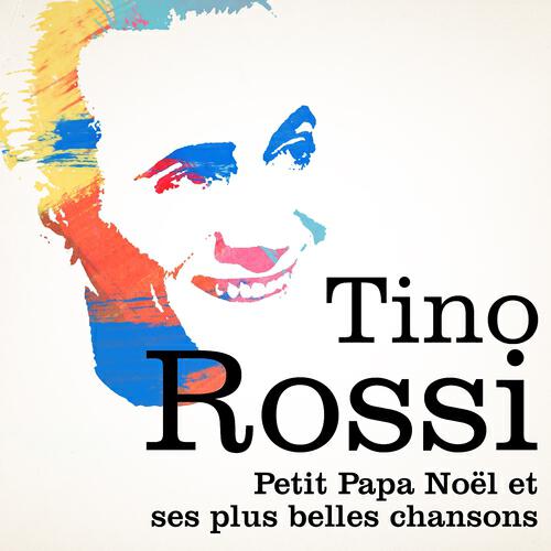 Релиз Tino Rossi : Petit Papa Noël et ses plus belles chansons