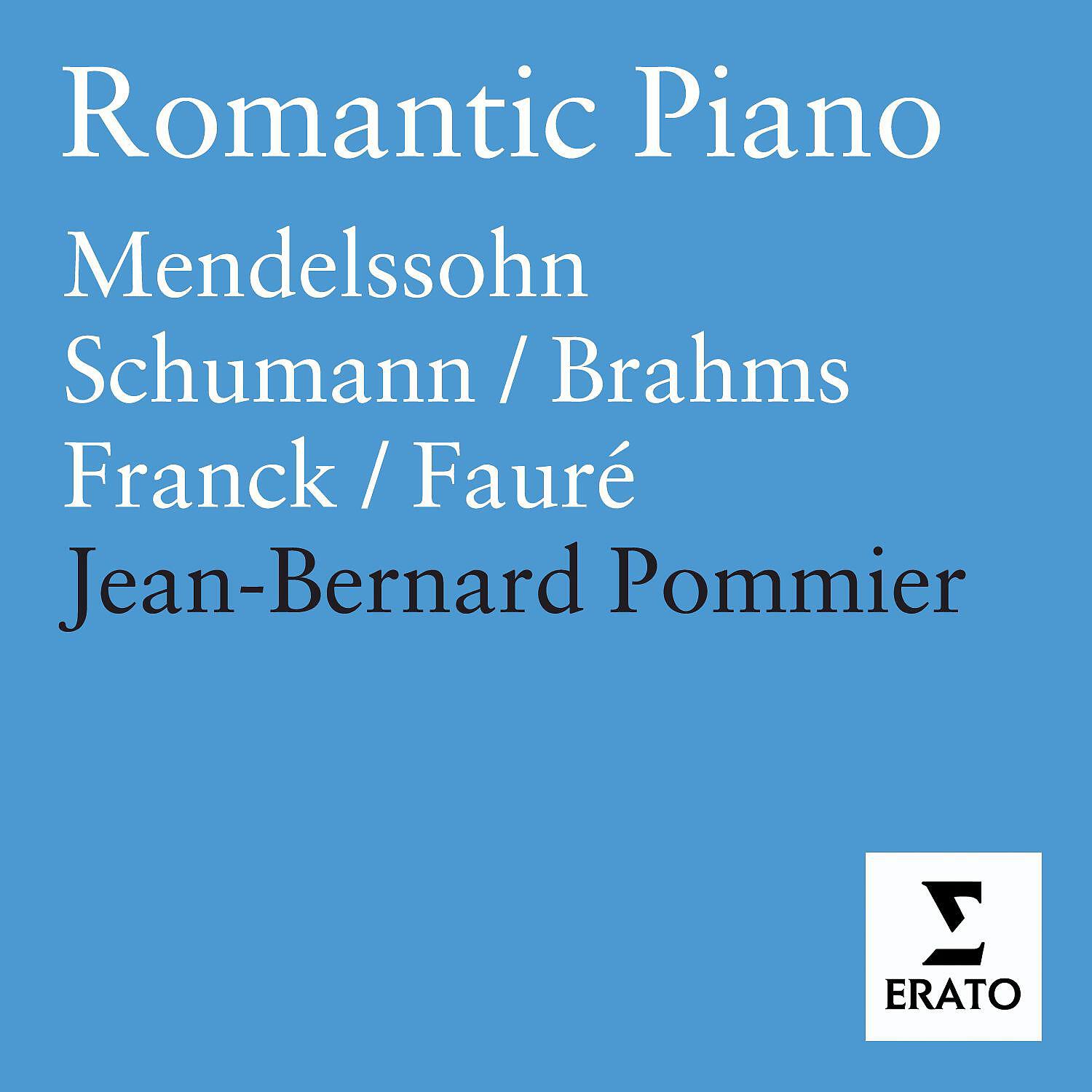 Релиз Mendelssohn/Schumann/Brahms/Franck/Fauré: Piano Works