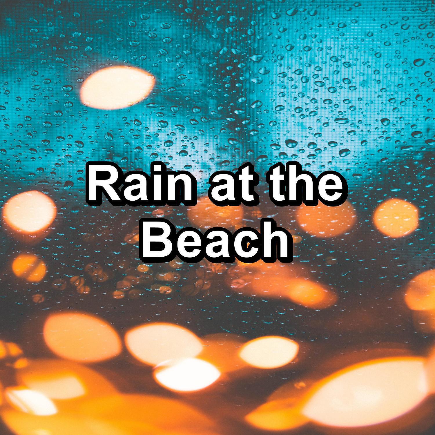 Постер альбома Rain at the Beach