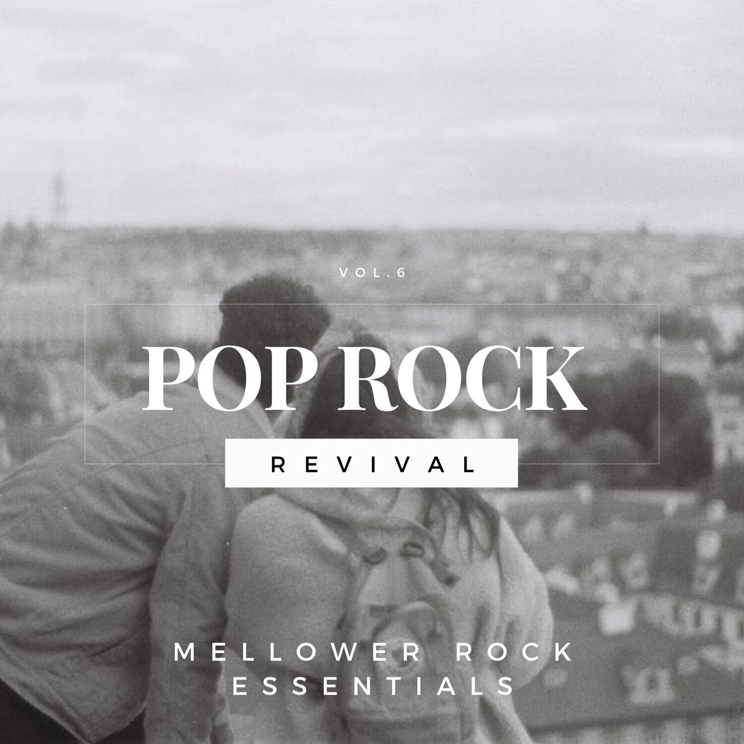 Постер альбома Pop Rock Revival: Mellower Rock Essentials, Vol. 06