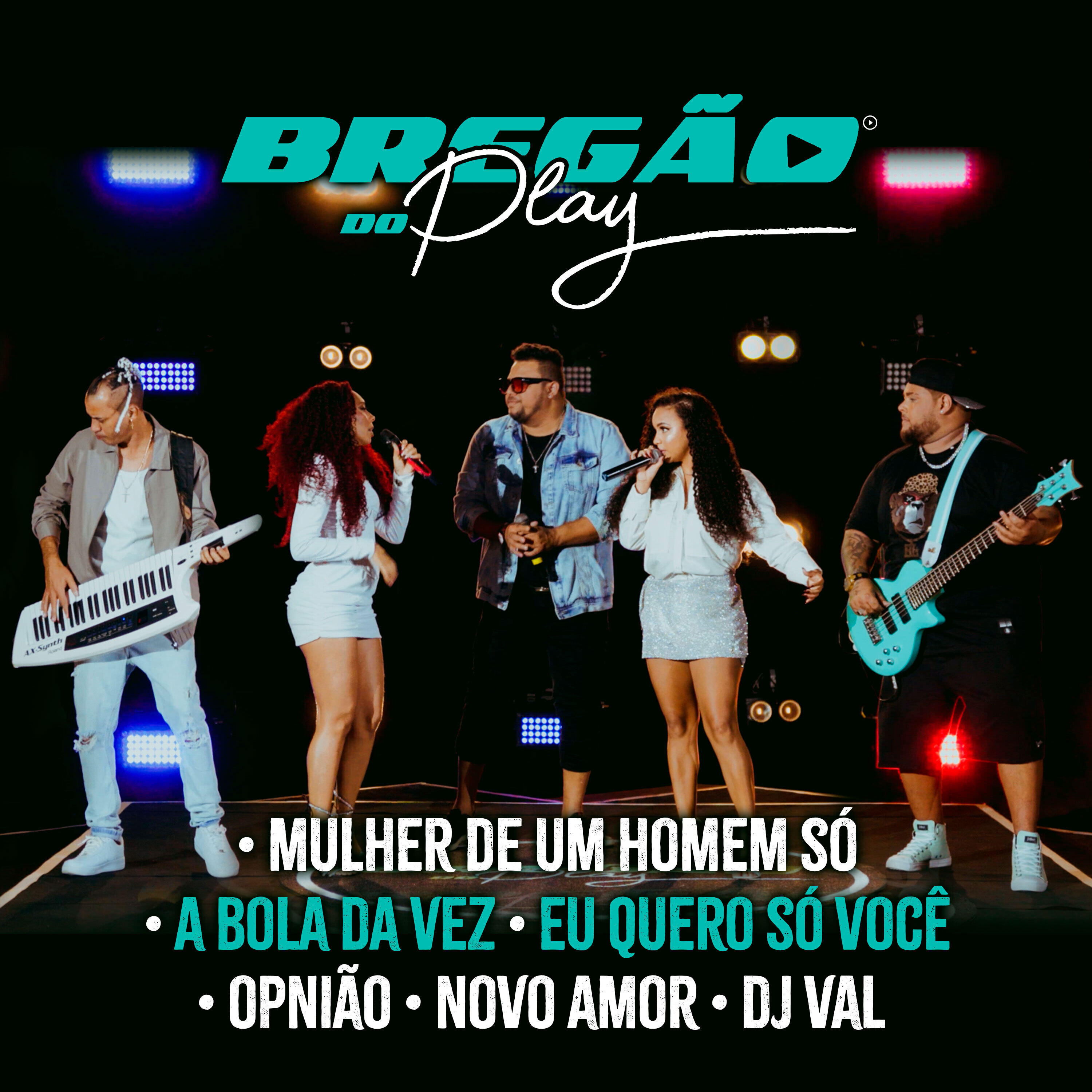 Релиз Mulher de um Homem Só  / A Bola da Vez / Eu Quero Só Você  / Opinião / Novo Amor / Dj Val