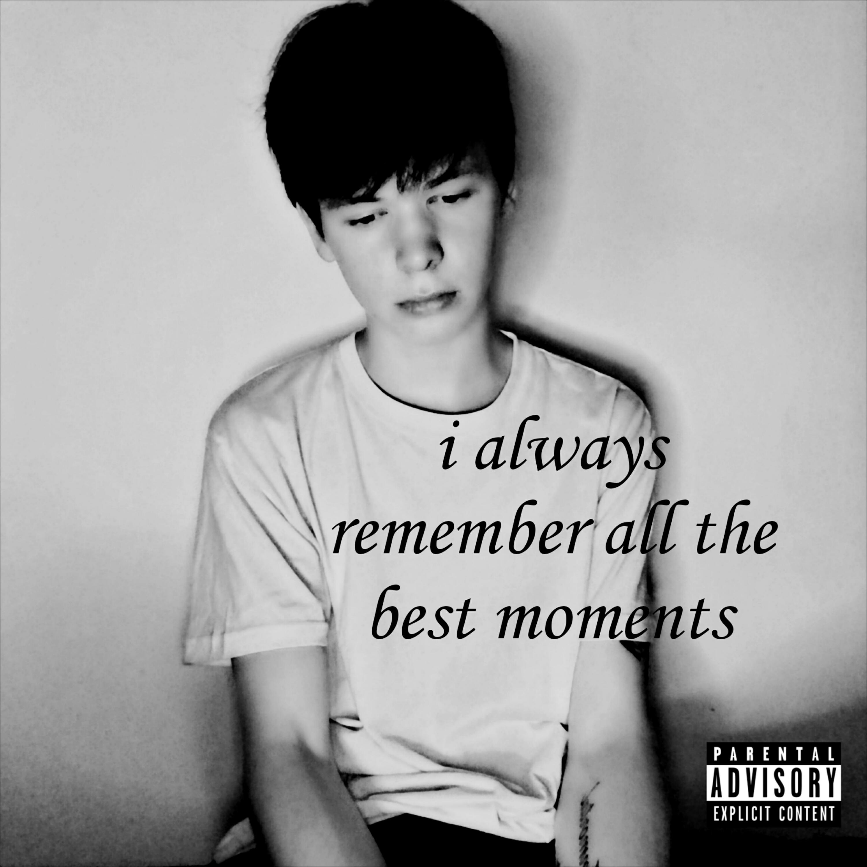 Релиз i always remember all the best moments