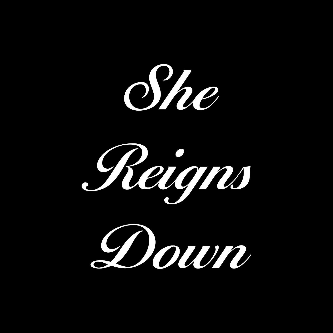 Релиз She Reigns Down