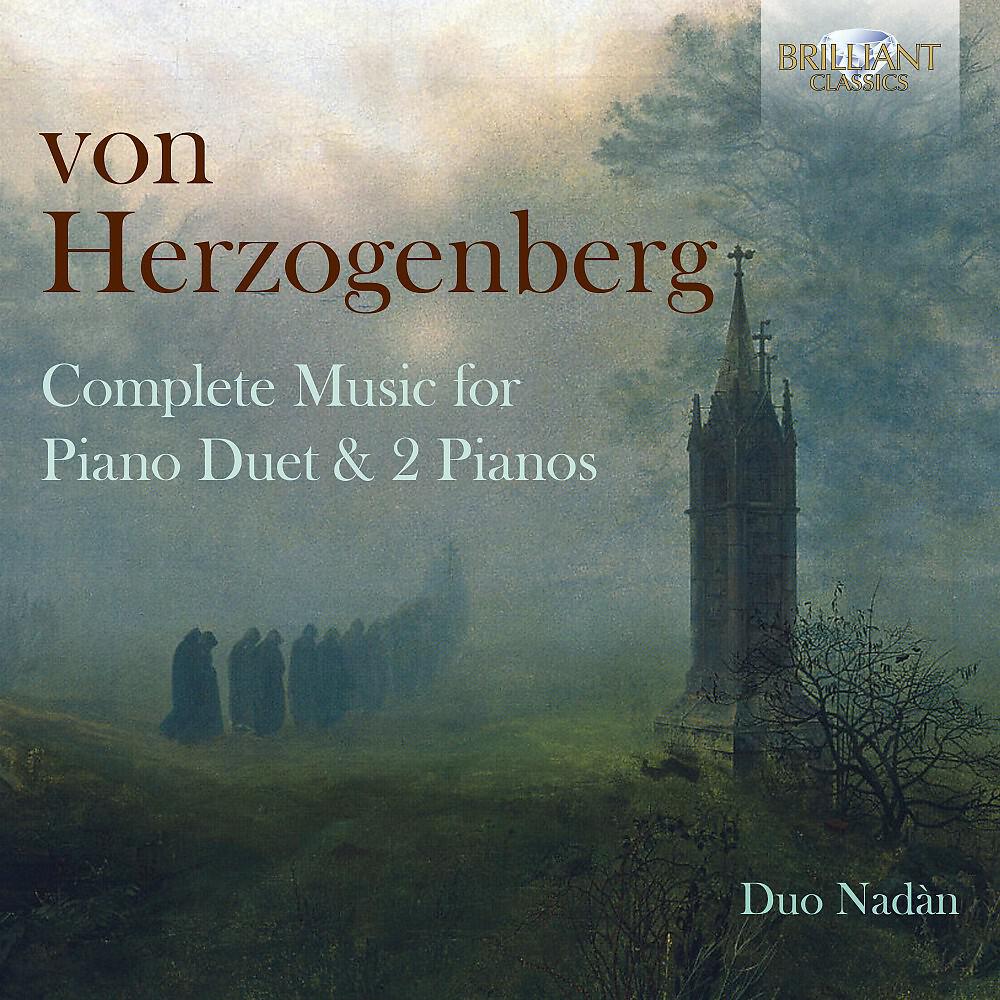 Релиз Von Herzogenberg: Complete Music for Piano Duet
