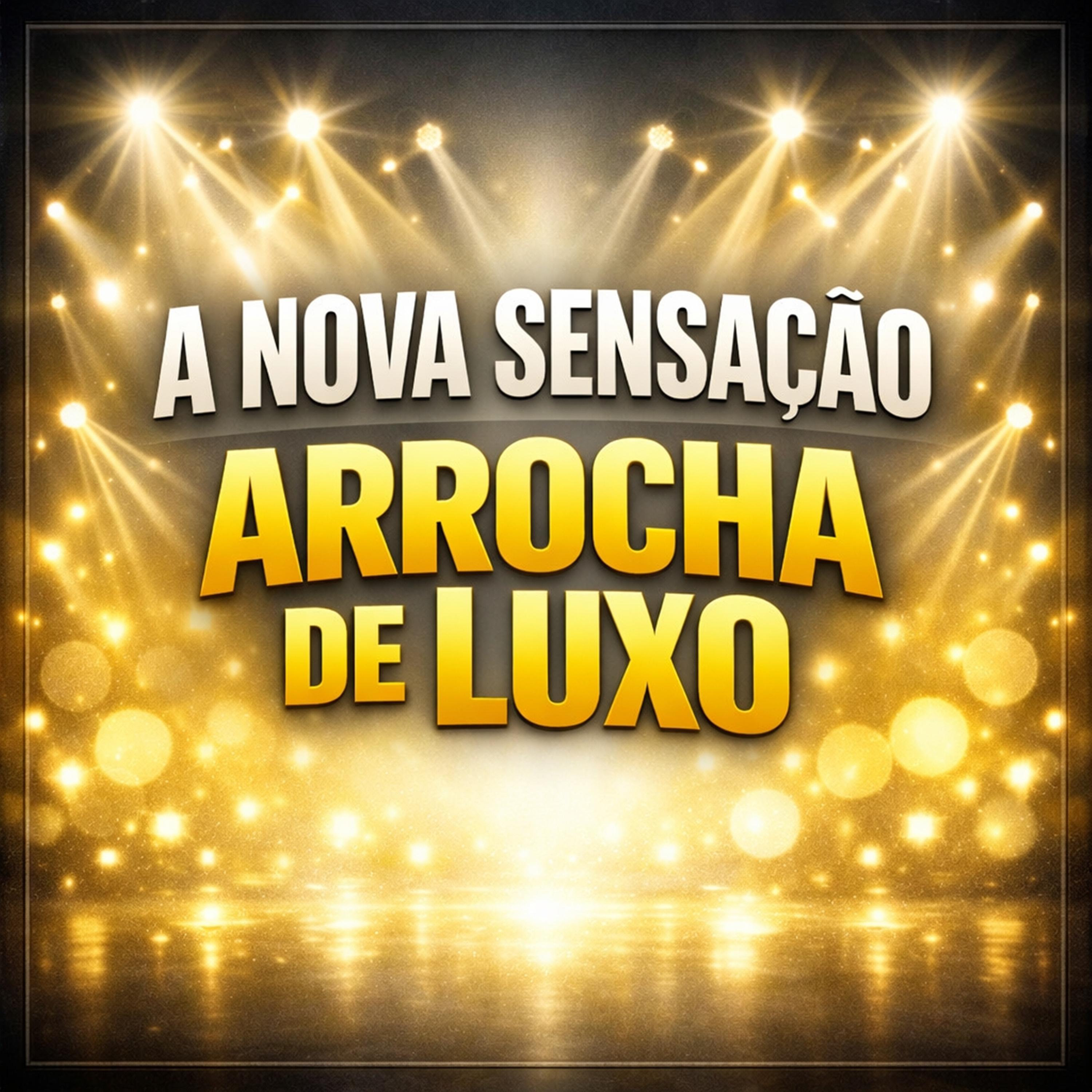 Arrocha De Luxo