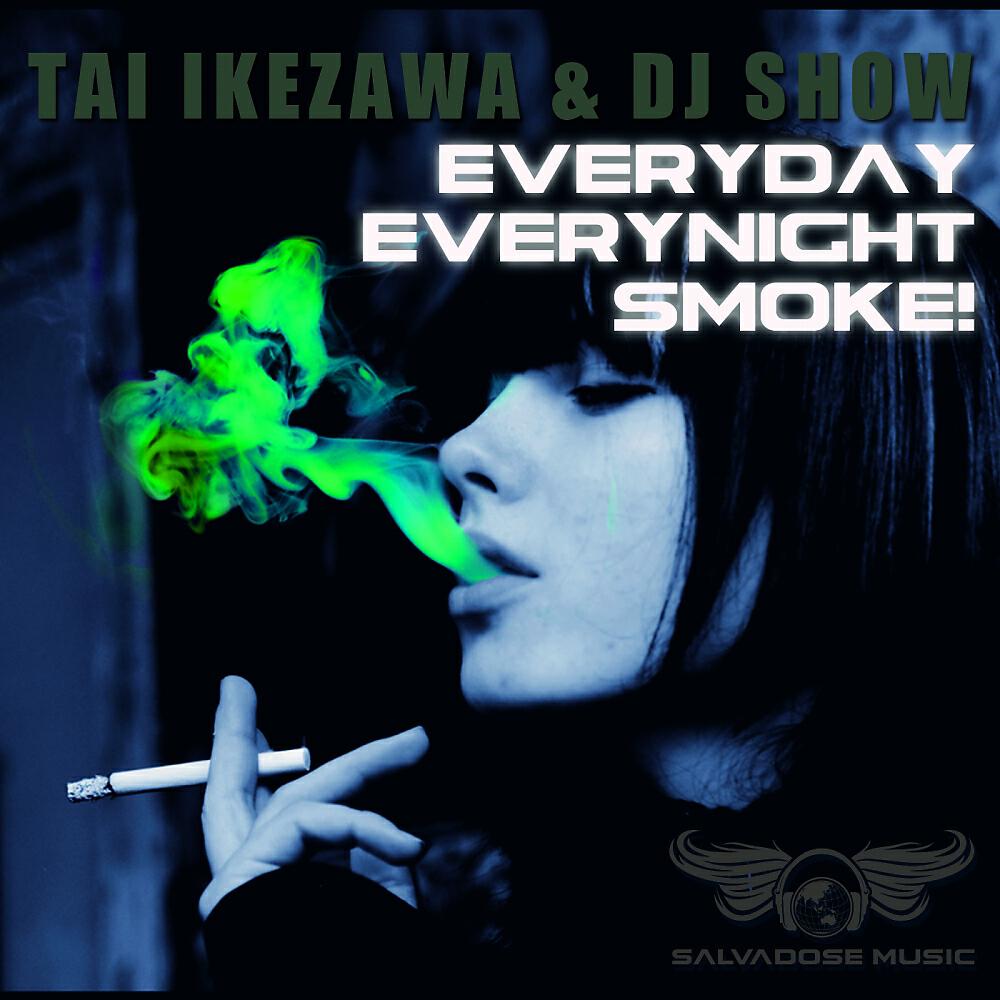 Релиз Everyday Everynight Smoke!