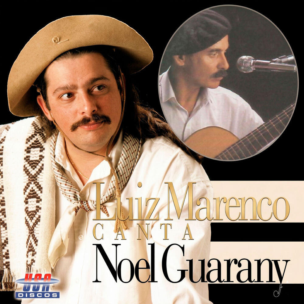 Релиз Luiz Marenco canta Noel Guarany