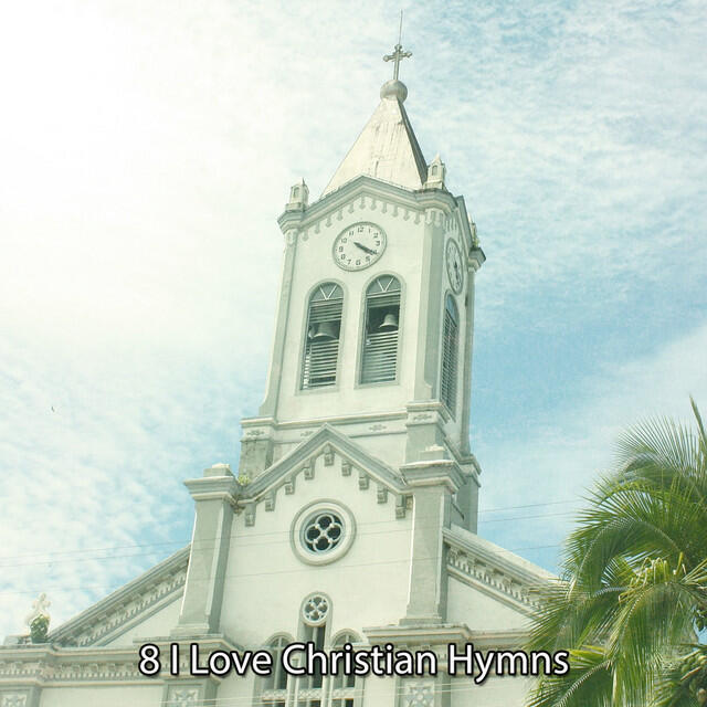 Релиз 8 I Love Christian Hymns