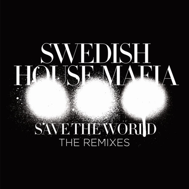 Постер альбома Save The World (The Remixes)
