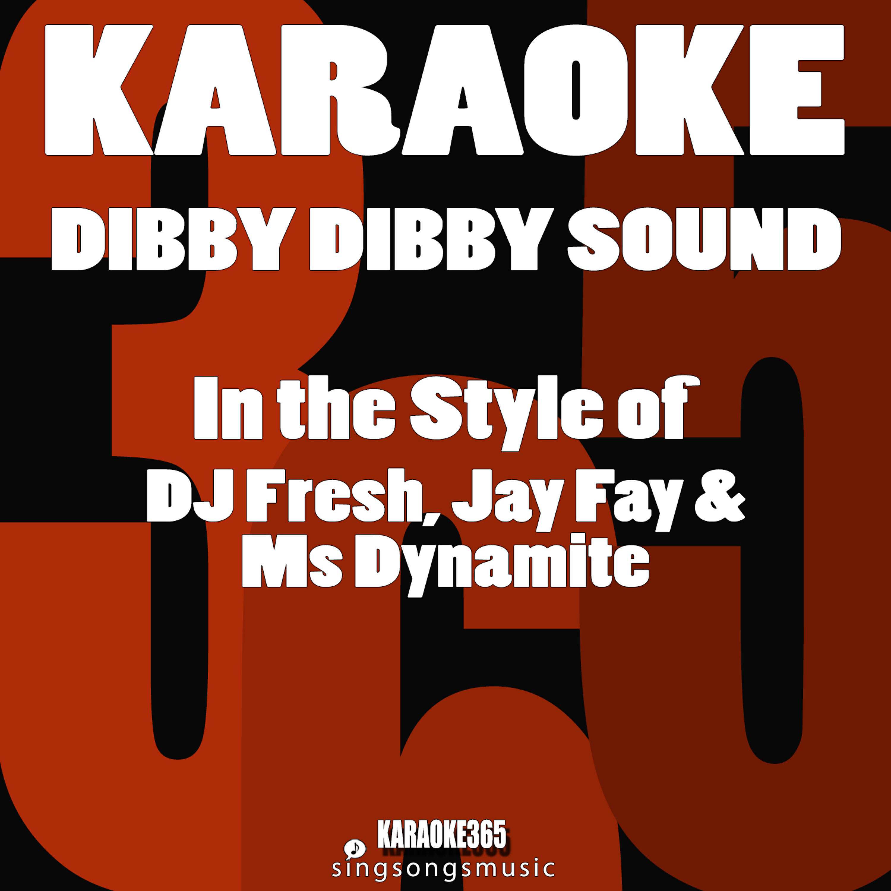 Релиз Dibby Dibby Sound (In the Style of DJ Fresh, Jay Fay & Ms Dynamite) [Karaoke Version] - Single