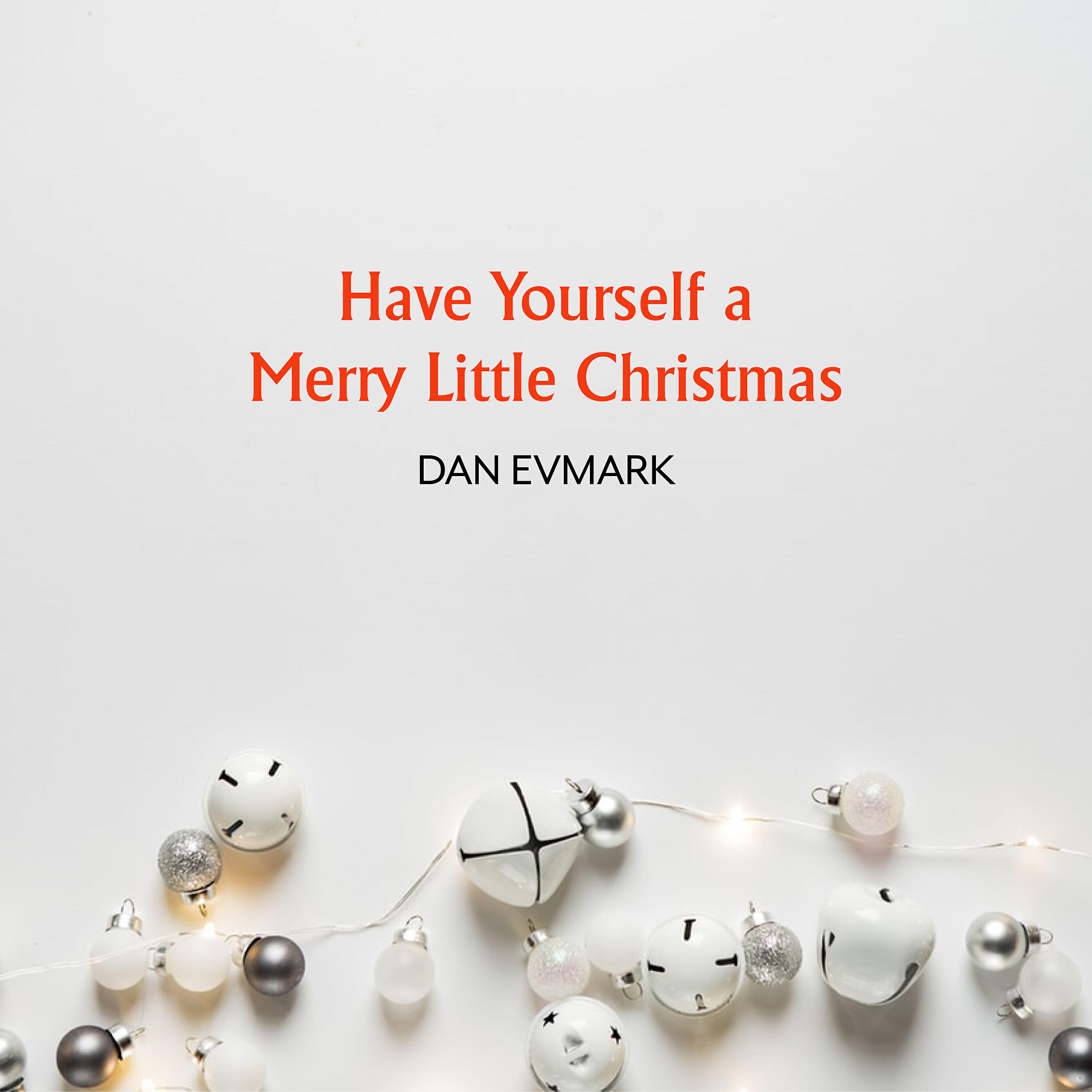 Релиз Have Yourself a Merry Little Christmas