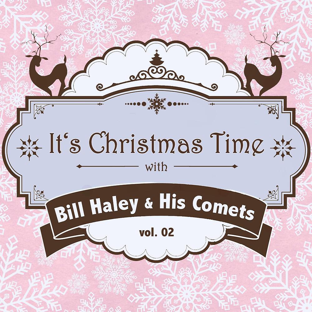 Релиз It's Christmas Time with Bill Haley & His Comets, Vol. 02