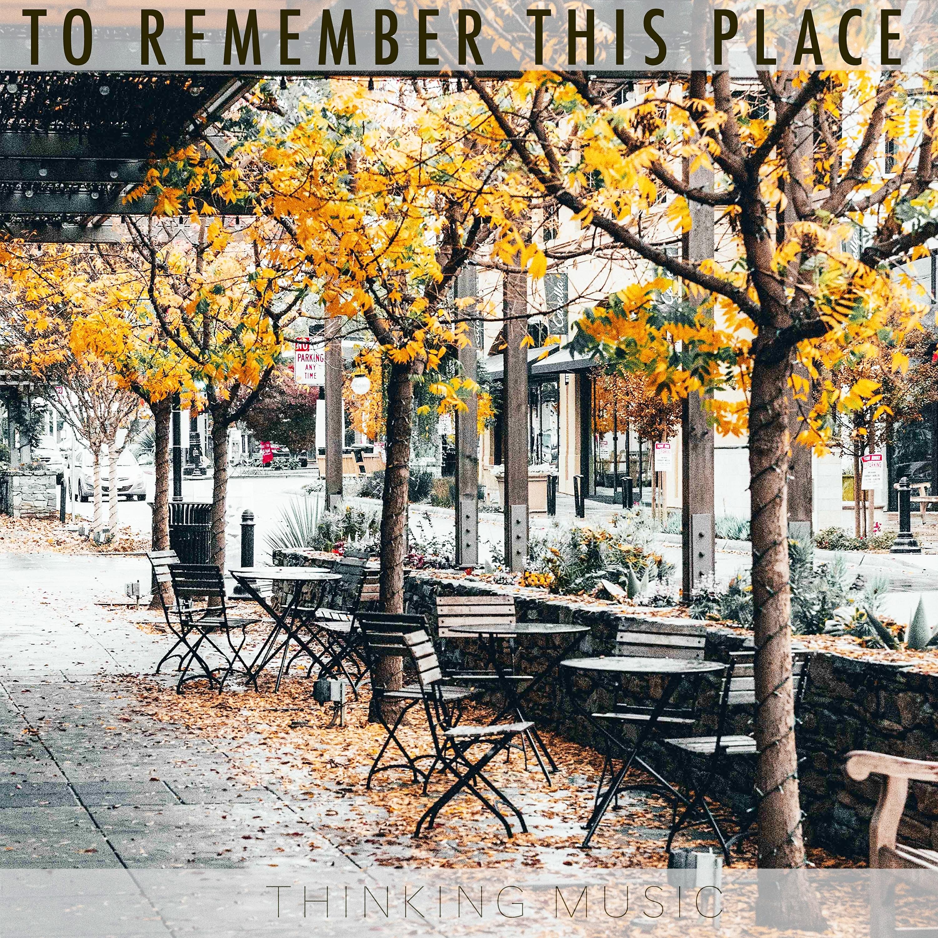 Релиз To Remember This Place