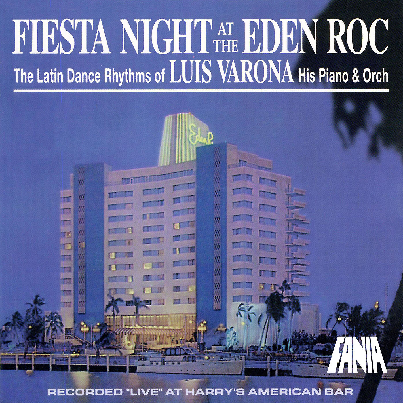 Релиз Fiesta Night At The Eden Roc: The Latin Dance Rhythms Of Luis Varona, His Piano & Orchestra