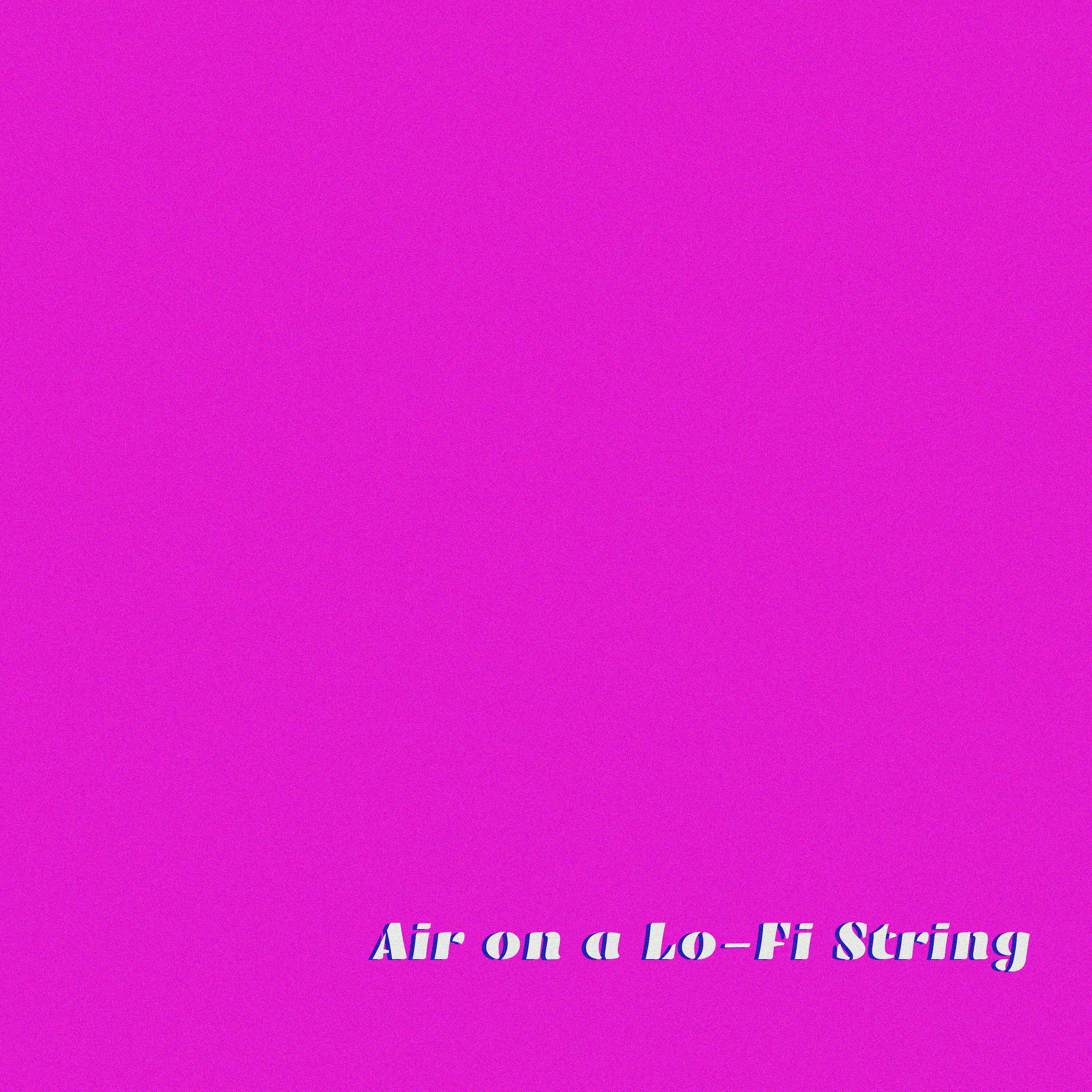Релиз Air on a Lo-Fi String