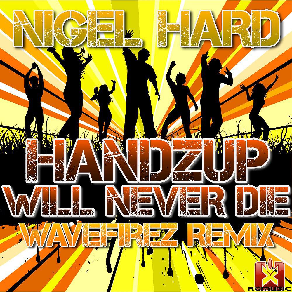 Релиз Handzup Will Never Die (Wavefirez Remix)