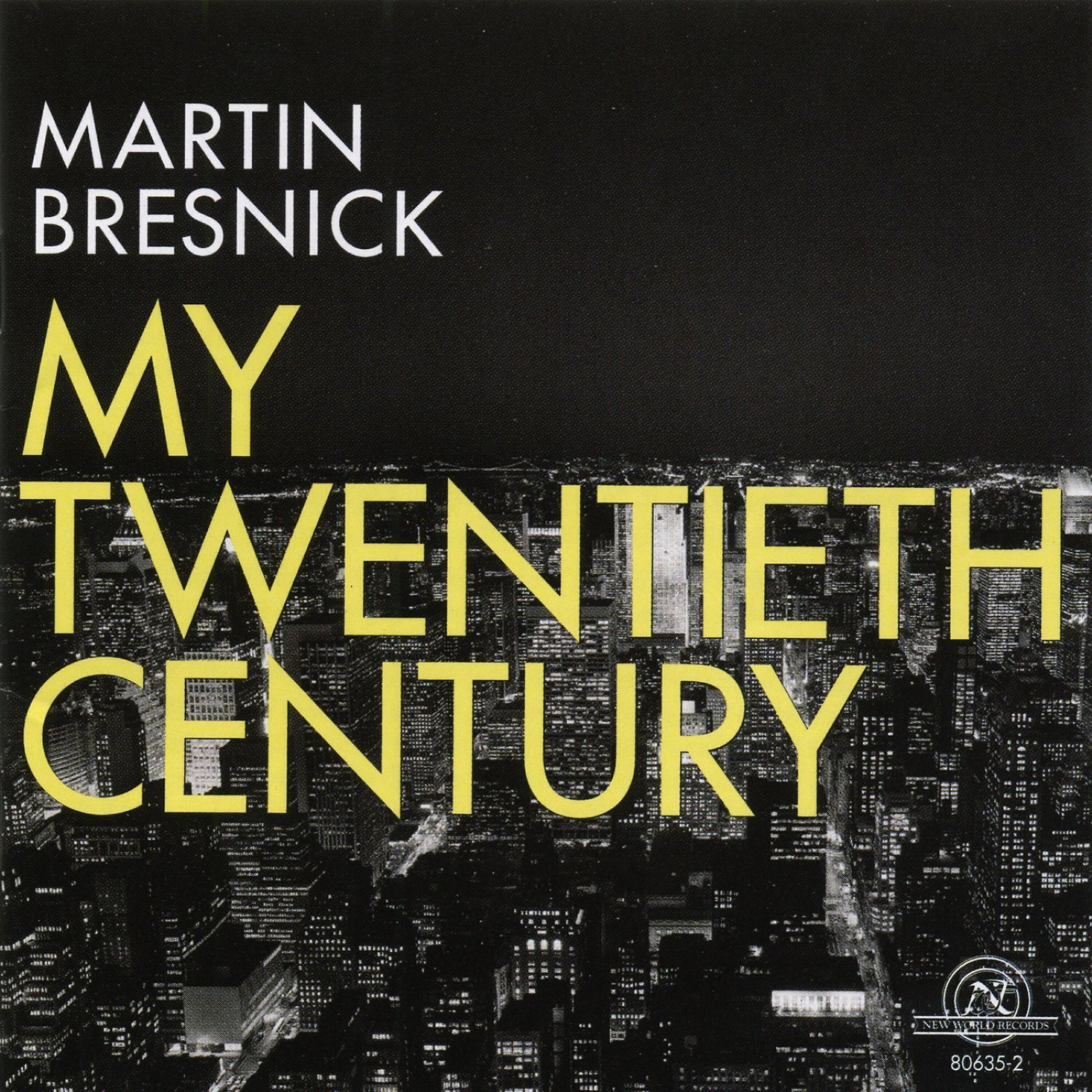 Релиз Martin Bresnick: My Twentieth Century