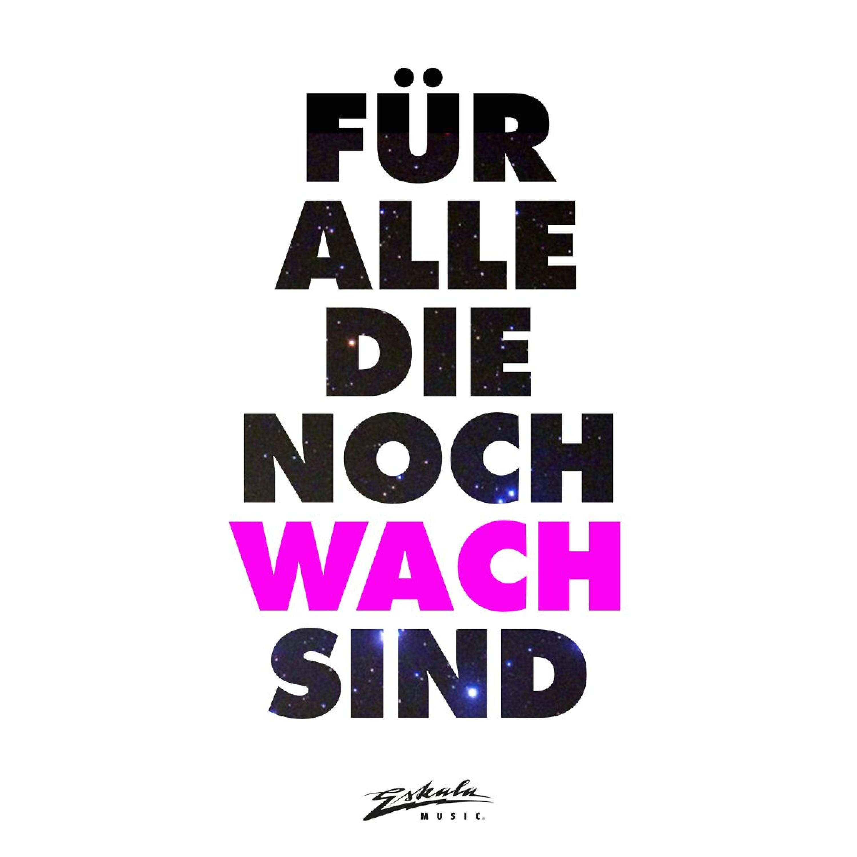 Релиз Für alle die noch wach sind
