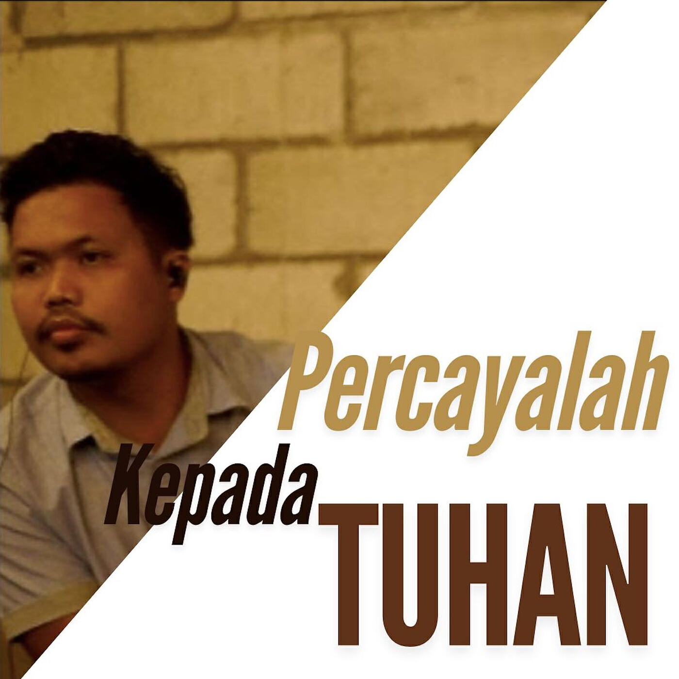 Релиз Percayalah Kepada Tuhan