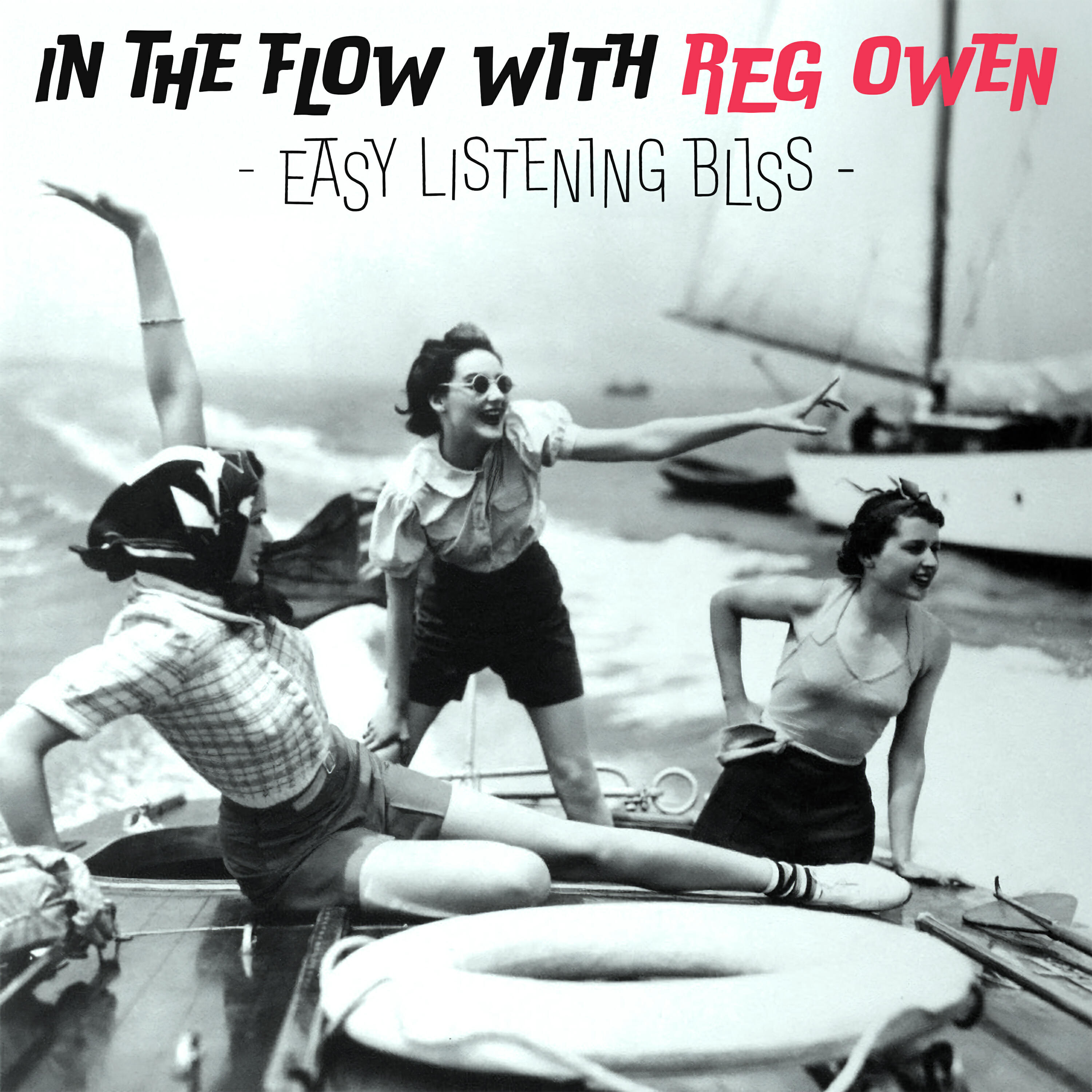 Релиз In the Flow with Reg Owen - Easy Listening Bliss