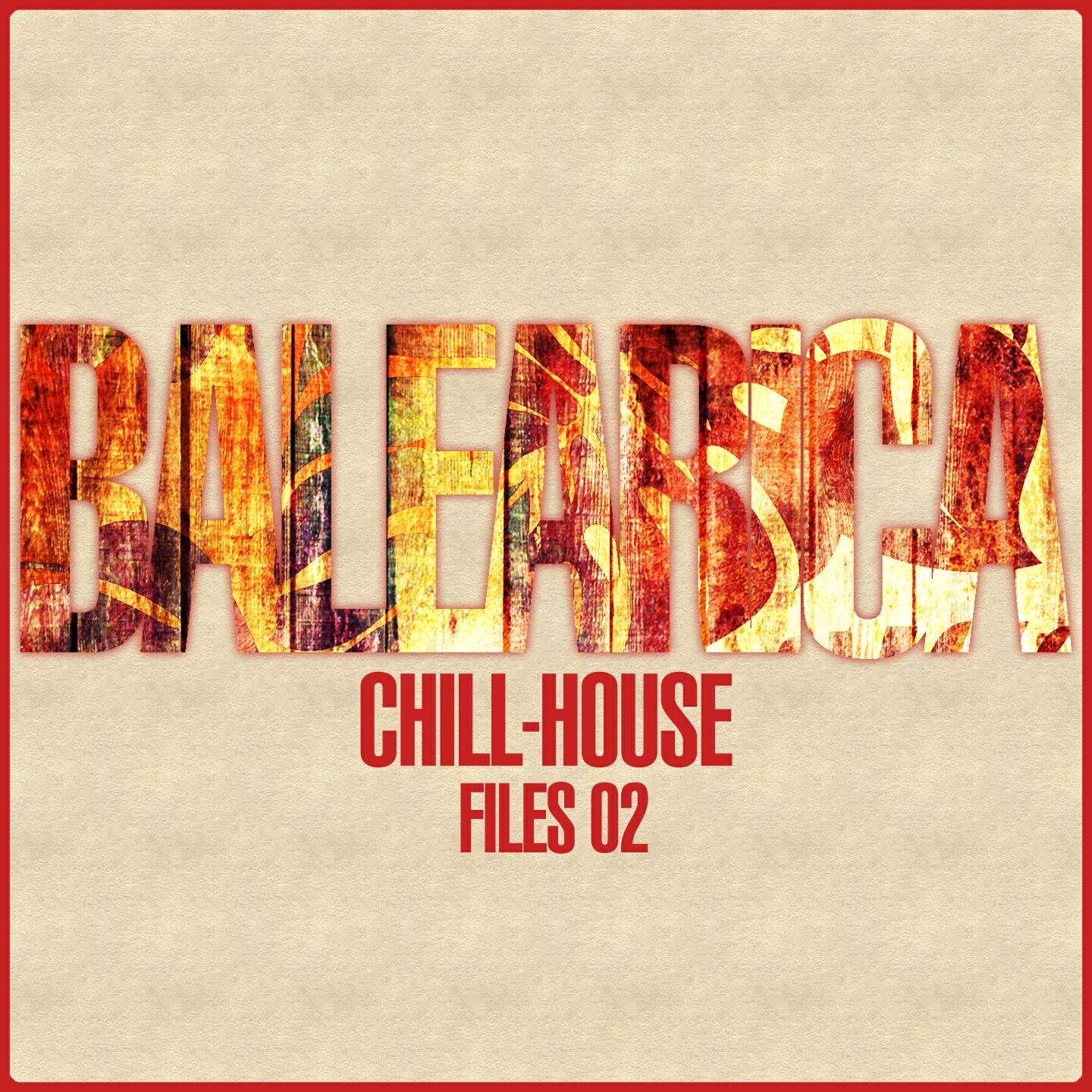 Релиз Balearica - Chill-House Files 02