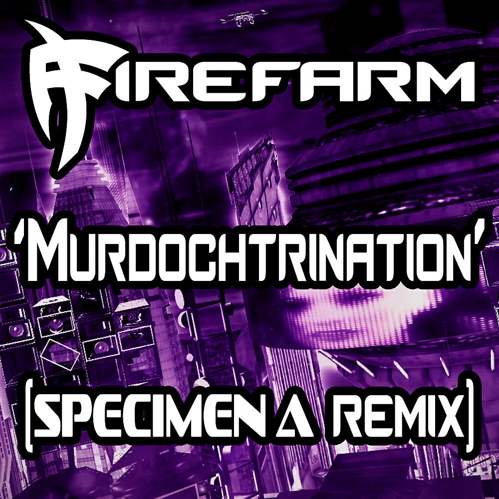 Релиз Murdochtrination (Specimen A Remix)
