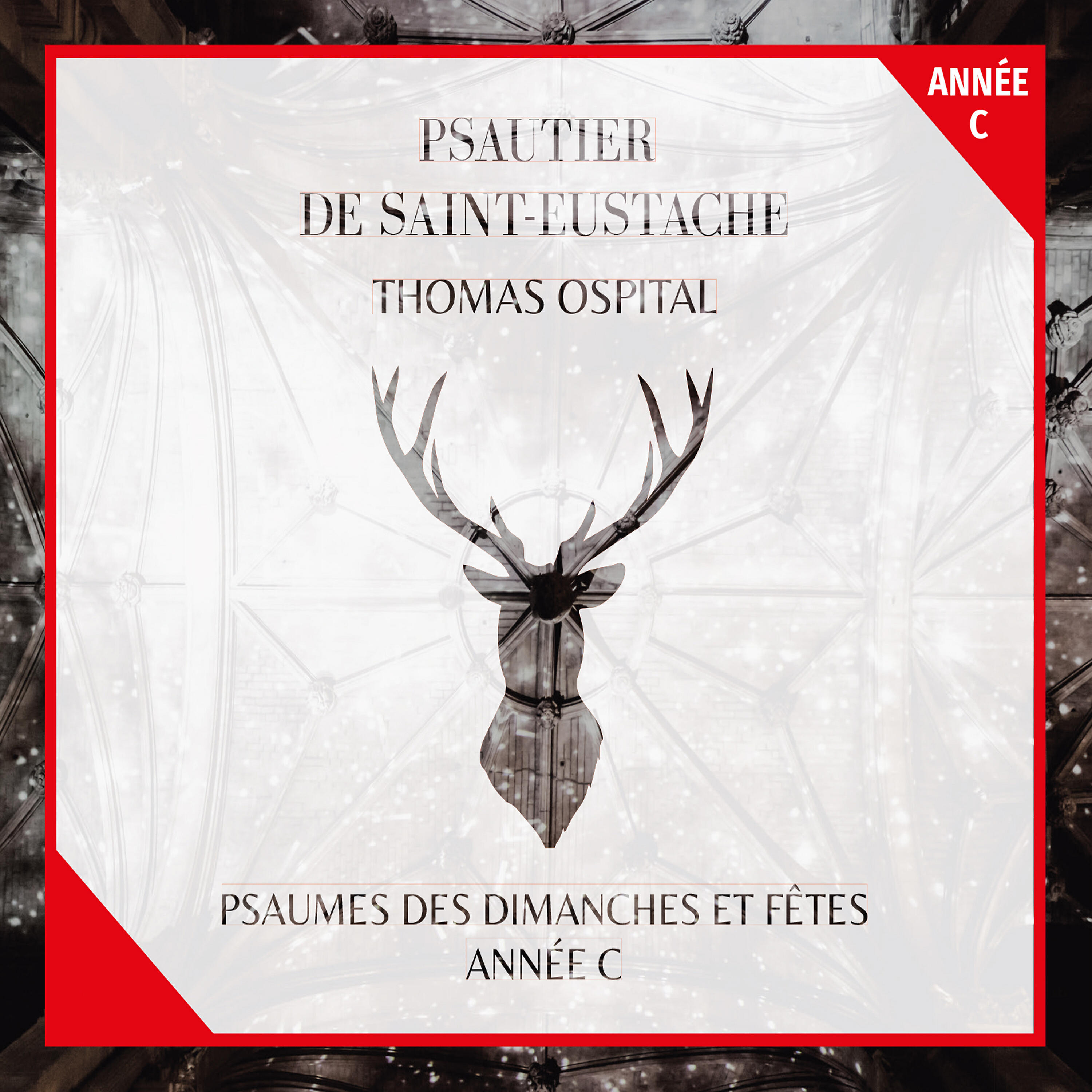 Релиз Psautier de Saint-Eustache : Psaumes des dimanches et fêtes, année C
