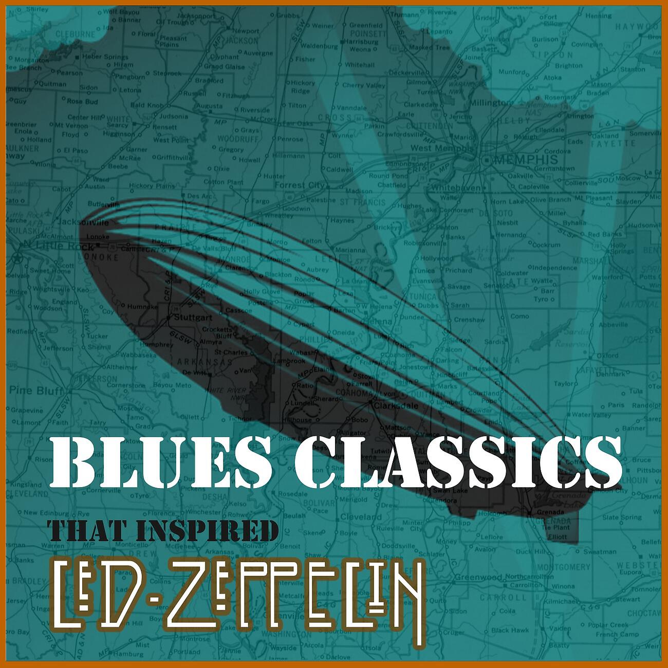 Постер альбома Blues Classics That Inspired Led Zeppelin
