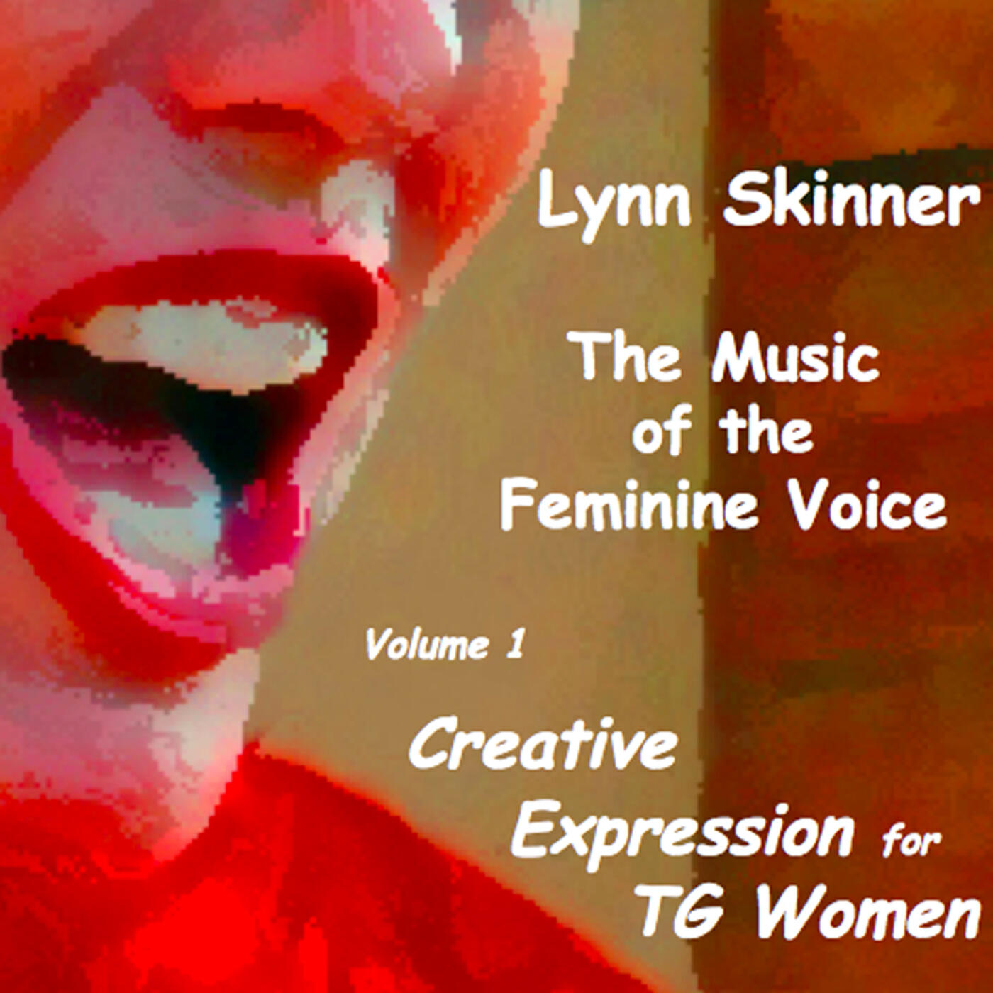 Релиз The Music of the Feminine Voice, Vol. 1: Creative Expression for TG Women