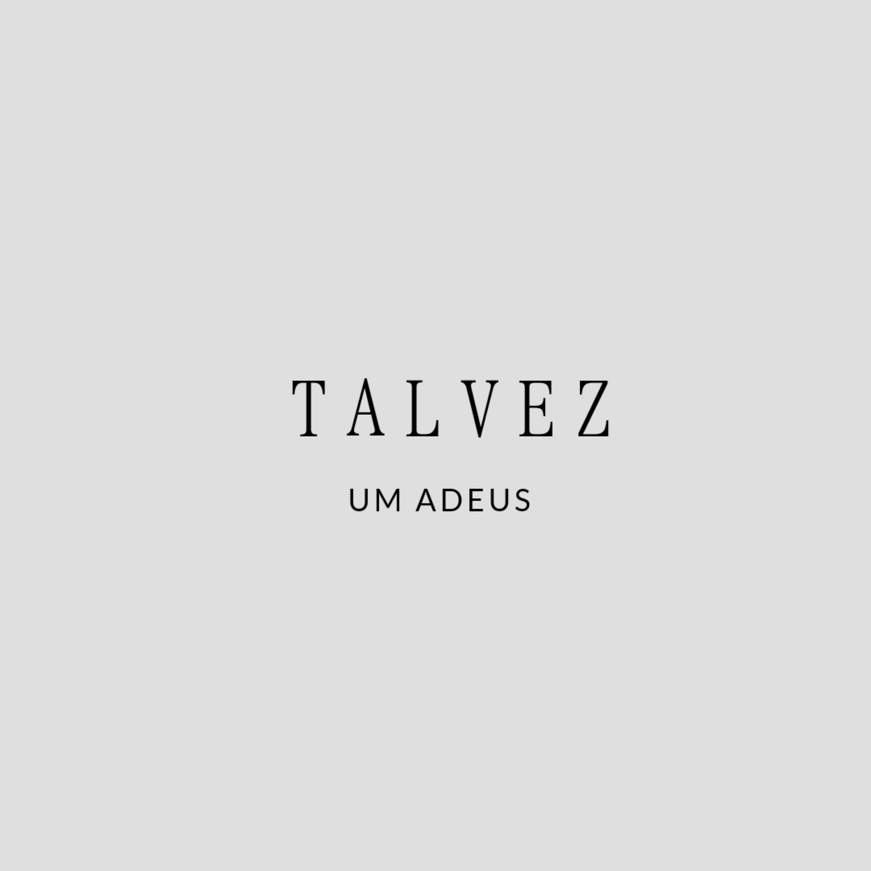 Релиз Talvez um Adeus