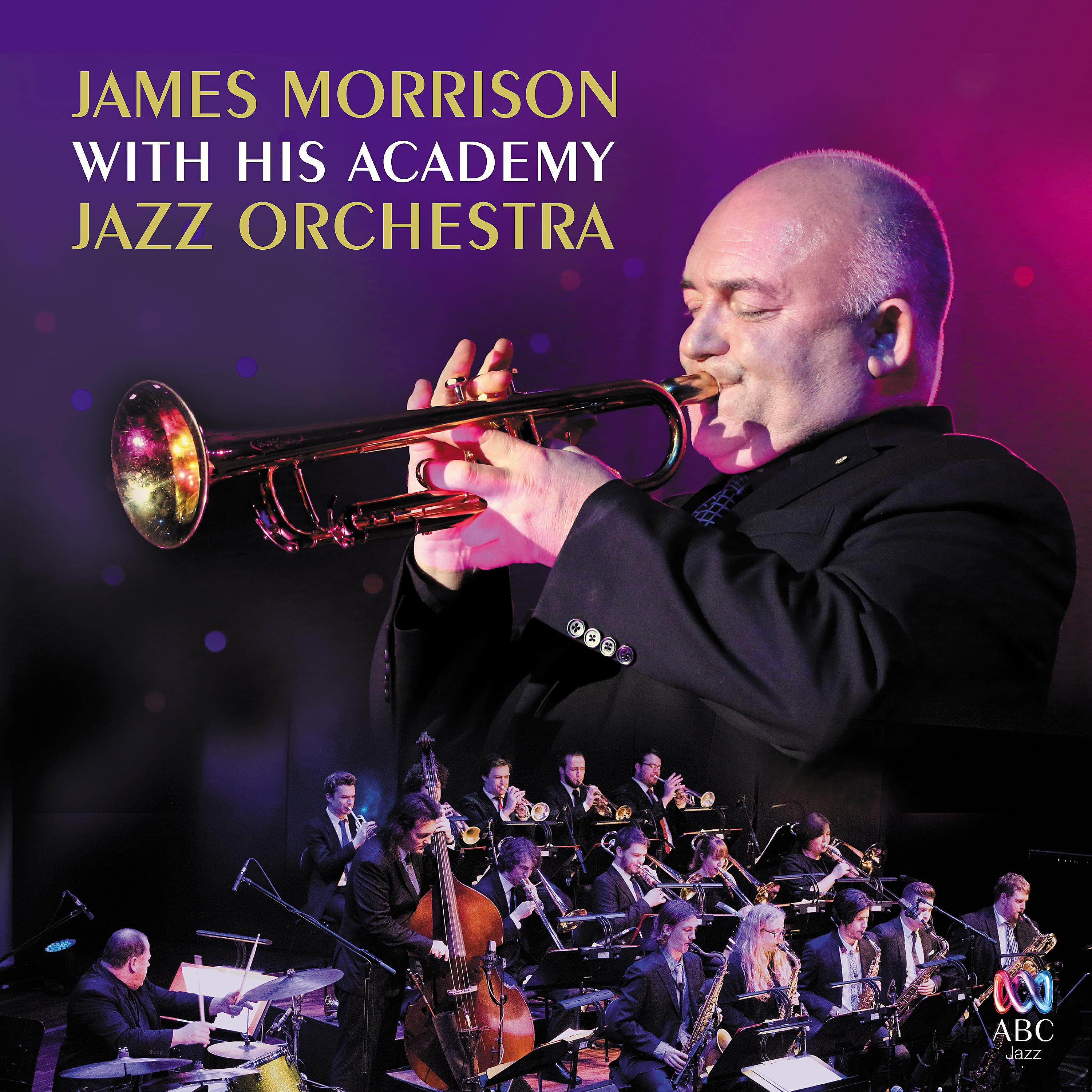 Релиз James Morrison with His Academy Jazz Orchestra