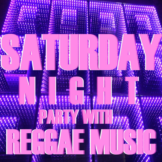 Релиз Saturday Night Party With Reggae Music