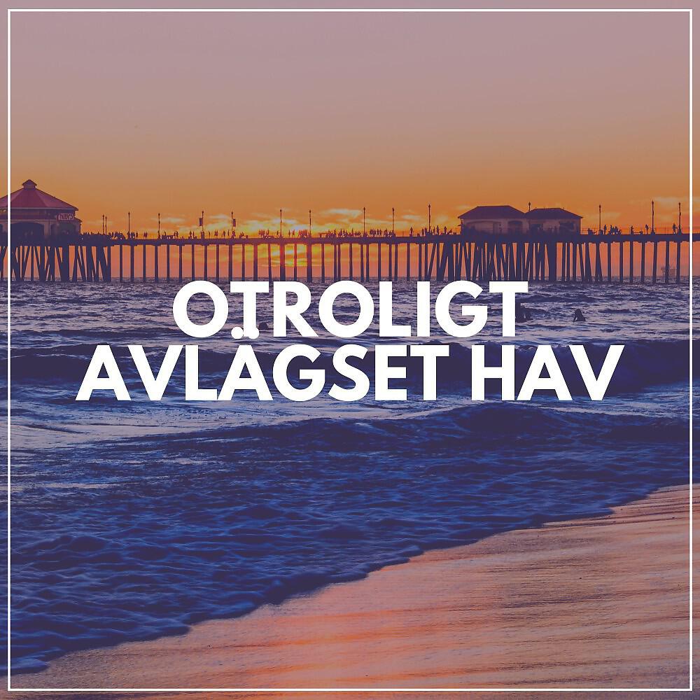 Релиз Otroligt Avlägset Hav