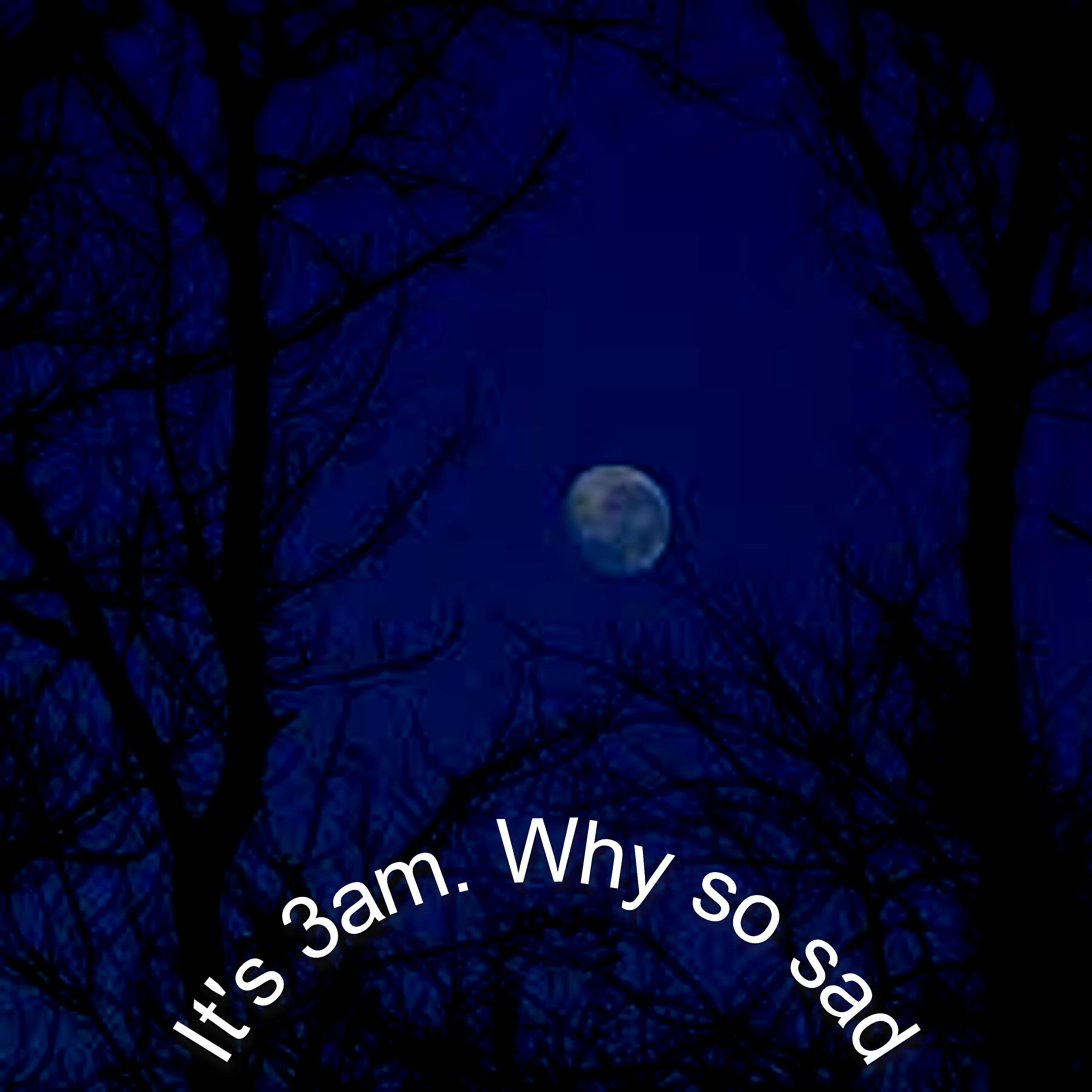 Релиз It's 3am. Why so Sad