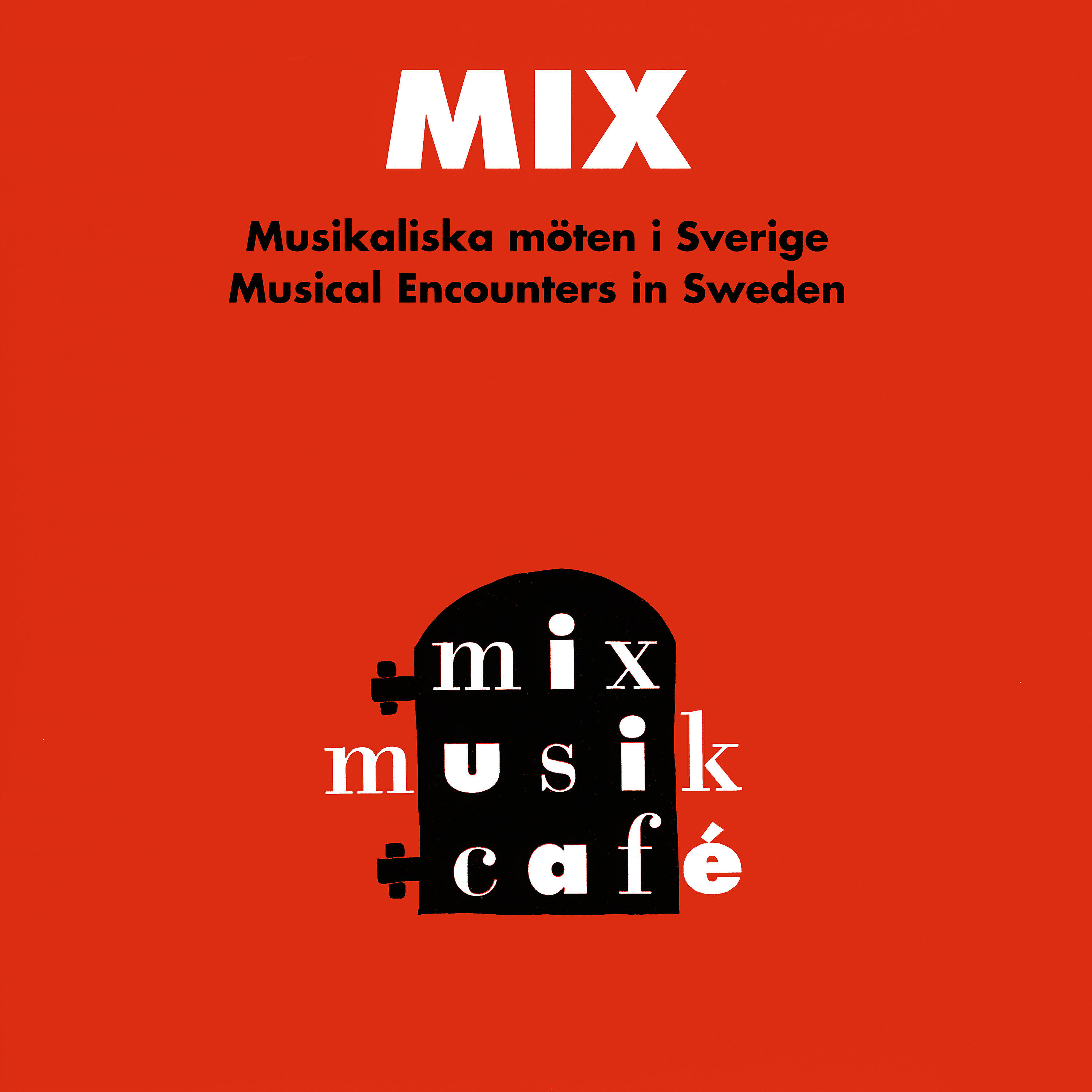 Релиз Mix: Musikaliska möten i Sverige - Musical Encounters in Sweden
