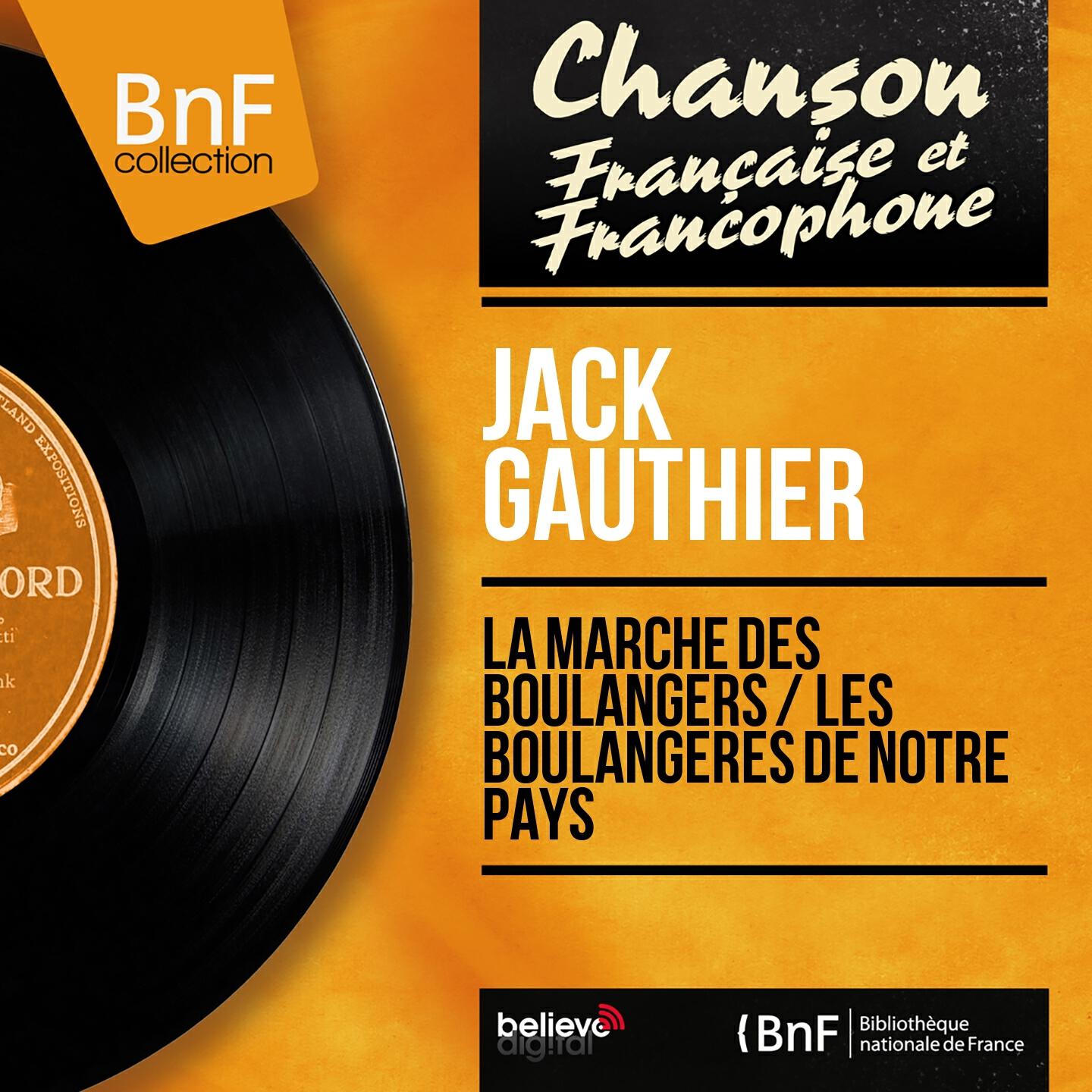 Релиз La marche des boulangers / Les boulangères de notre pays (Mono Version)