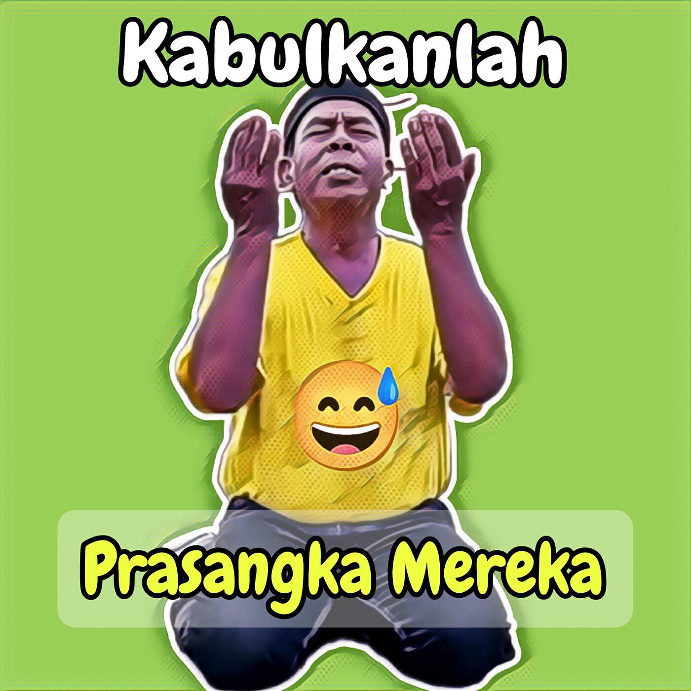 Постер альбома Kabulkanlah Prasangka Mereka